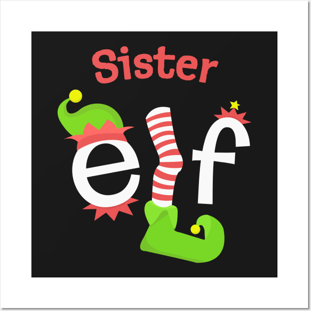 Sister Elf Matching Family Christmas Tee Wall Art by SolarFlare